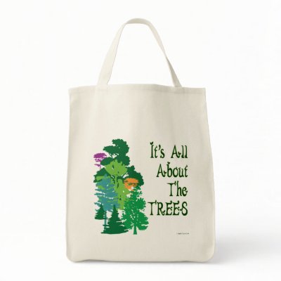 It's All About The Trees Green Slogan Tote Bags by AngelCityArt