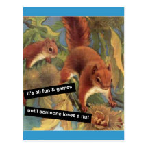 It's All Fun And Games Until Someone Loses A Nut Post Card