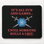 It's All Fun and Games Until Someone Rolls a Crit
