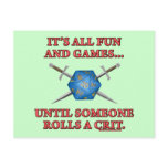 It's All Fun and Games Until Someone Rolls a Crit postcards