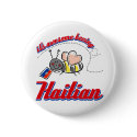 It's awesome beeing Haitian buttons