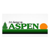 Its Better in Aspen, Colorado Photo Greeting Card
