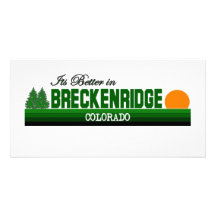 Its Better in Breckenridge, Colorado Photo Cards