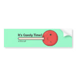 It's Candy Time Bumper Sticker! bumper stickers
