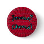 It's Chesca! Pinback Button