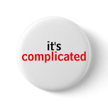 It's Complicated buttons