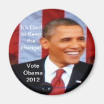It's Cool to Keep the Change!_5 Vote Obama 2012 Fridge Magnets