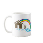 It's Daddies. PLURAL. mugs