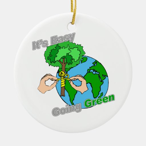 It's Easy Going Green Remember the trees Christmas Ornament