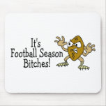 It's Football Season Bitches Mousepad