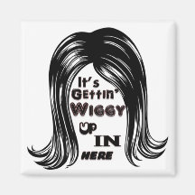 It's Gettin' Wiggy Up In Here Fridge Magnet