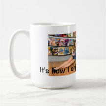 It's how I enjoy Comics Coffee Mugs