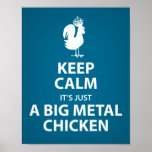 It's just a big metal chicken poster posters