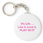 It's Life Keychain