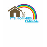 It's Mommies. PLURAL. t-shirts