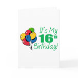 It's My 16th Birthday (Balloons) Greeting Card