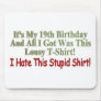 Its My 19th Birthday Gifts Mousepad