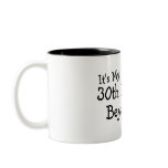 Its My 30th Birthday Beyotches Coffee Mug
