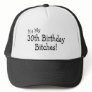 Its My 30th Birthday Bitches Mesh Hats