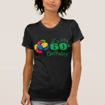 It's My 60th Birthday (Balloons) T Shirts