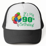 It's My 90th Birthday (Balloons) Trucker Hats
