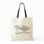 Its My Bachelorette Party Drink Up Bitches Martini Tote Bag