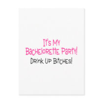 Its My Bachelorette Party Drink Up Bitches Post Cards