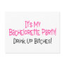 Its My Bachelorette Party Drink Up Bitches Post Cards