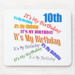 It's My Birthday 10th Birthday Gifts Mouse Pad