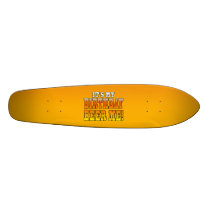 It's My Birthday Beer Me! Funny Bday Joke Skate Boards