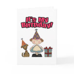 Its my birthday (GIRL)