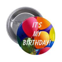It's My Birthday! Pinback Button