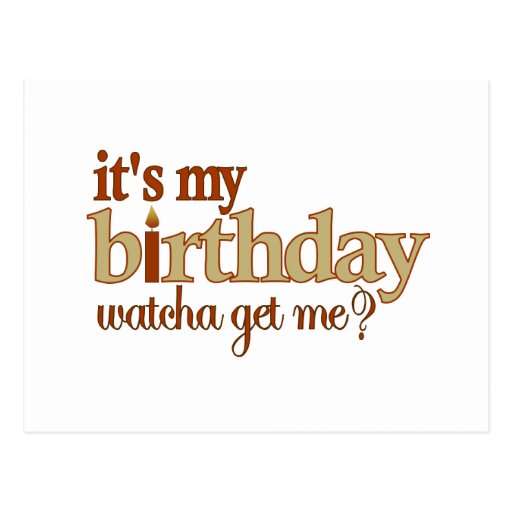 It'S My Birthday Post Cards