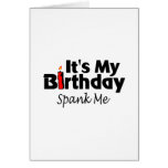 Its My Birthday Spank Me cards