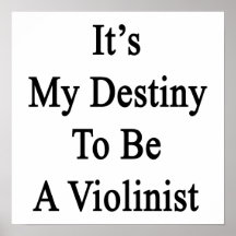 It's My Destiny To Be A Violinist Posters
