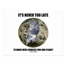 It's Never Too Late Make Wise Choices For Planet Postcard