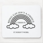 It's Not a Choice Mousepad