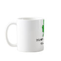 It's not Luck, I'm just that GOOD! mugs