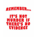 It's Not Murder t-shirts