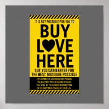It's Not Possible For You To BUY LOVE Here Print