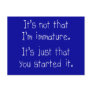 It's not that I'm immature Post Card