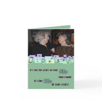It's Not The Years In Your Life That Count Greeting Card