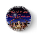 It's ok to say Merry Christmas Button