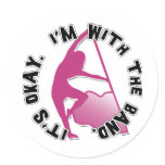It's Okay, I'm With The Band stickers