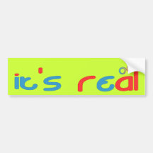 it's real bumper stickers