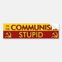 Its the Communism Stupid Bumper Stickers