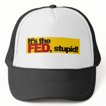 It's the Fed, Stupid! Hats