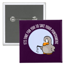 It's time for you to be punished pinback buttons