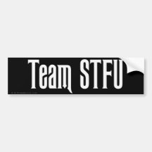 It's time that you shut up bumper stickers