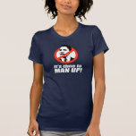 It's Time to Man Up T-shirts